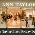 Ann Taylor Black Friday 2021 Deals and Sales